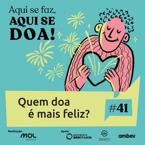 ep 41 – Quem doa é mais feliz?