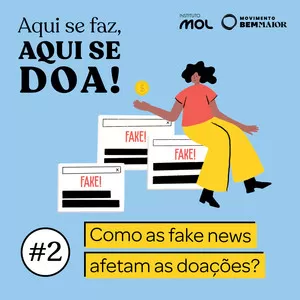 ep 02 – Como as fake news afetam as doações?