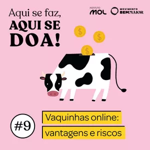 ep 09 – Vaquinhas online: vantagens e riscos
